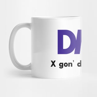 X Gon' Deliver To Ya! Mug